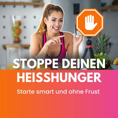 STOPPE DEINEN HEISSHUNGER - Heißhunger stoppen: Protein, Clear Whey &amp; Diät-Hacks