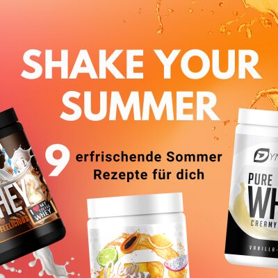 SHAKE YOUR SUMMER  - Drei Proteinstars für deinen Sommer - Shake your Summer – Clear Whey, Pure Whey und Coffee Whey entdecken