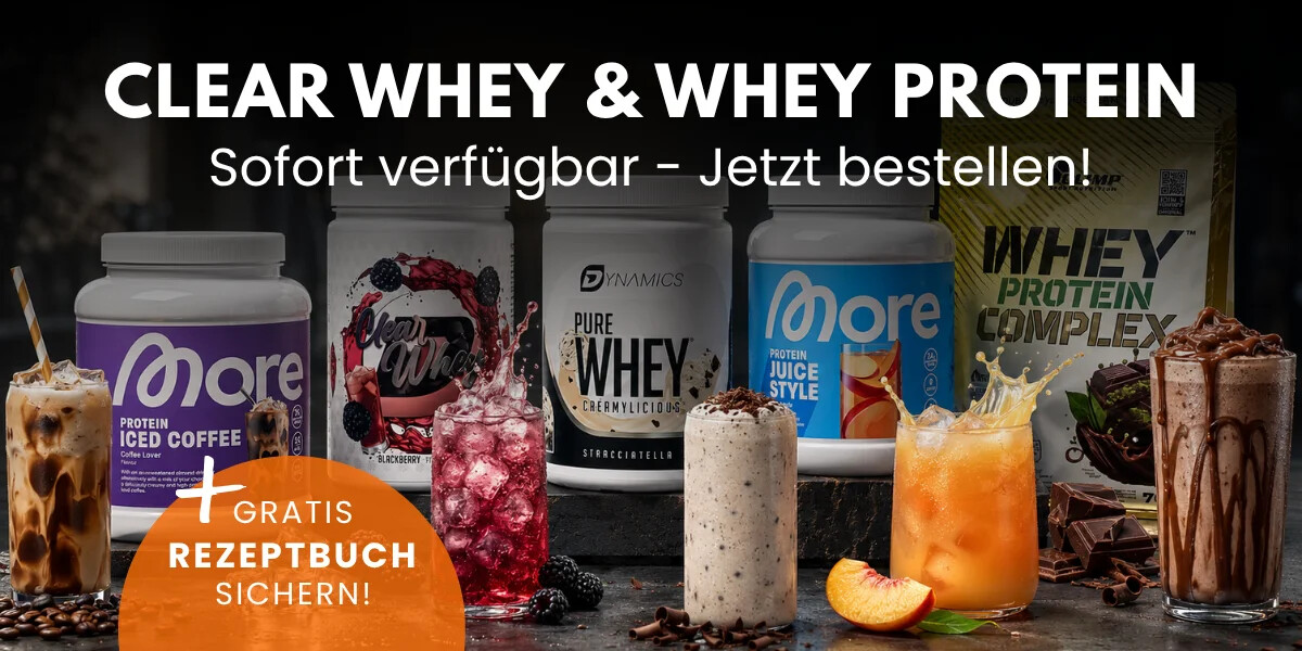 Clear Whey & Whey Protein sofort lieferbar